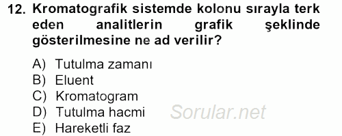 Veteriner Laboratuvar Teknikleri ve Prensipleri 2012 - 2013 Dönem Sonu Sınavı 12.Soru