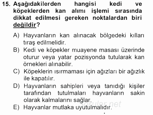 Veteriner Laboratuvar Teknikleri ve Prensipleri 2012 - 2013 Dönem Sonu Sınavı 15.Soru