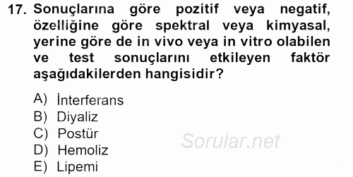Veteriner Laboratuvar Teknikleri ve Prensipleri 2012 - 2013 Dönem Sonu Sınavı 17.Soru