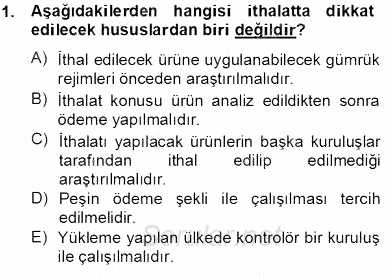 Dış Ticaret İşlemlerinin Muhasebeleştirilmesi 2013 - 2014 Tek Ders Sınavı 1.Soru