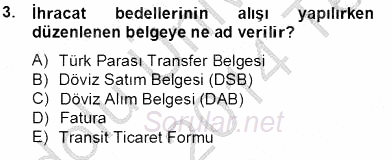 Dış Ticaret İşlemlerinin Muhasebeleştirilmesi 2013 - 2014 Tek Ders Sınavı 3.Soru