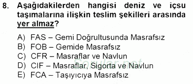 Dış Ticaret İşlemlerinin Muhasebeleştirilmesi 2013 - 2014 Tek Ders Sınavı 8.Soru