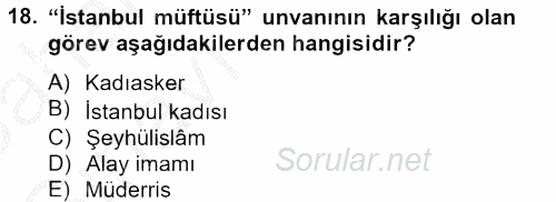 Osmanlı Yenileşme Hareketleri (1703-1876) 2012 - 2013 Ara Sınavı 18.Soru