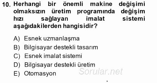 Yeni Teknolojiler ve Çalışma Hayatı 2013 - 2014 Ara Sınavı 10.Soru