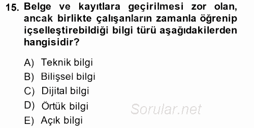 Yeni Teknolojiler ve Çalışma Hayatı 2013 - 2014 Ara Sınavı 15.Soru