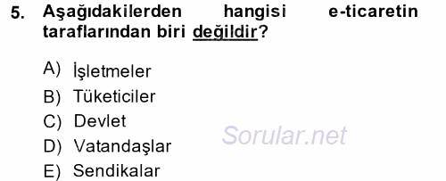 Yeni Teknolojiler ve Çalışma Hayatı 2013 - 2014 Ara Sınavı 5.Soru
