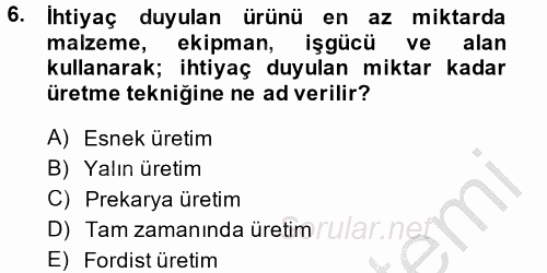 Yeni Teknolojiler ve Çalışma Hayatı 2013 - 2014 Ara Sınavı 6.Soru