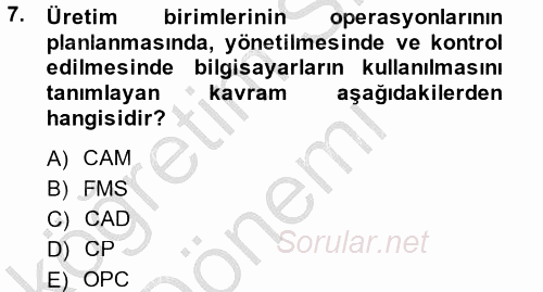Yeni Teknolojiler ve Çalışma Hayatı 2013 - 2014 Ara Sınavı 7.Soru