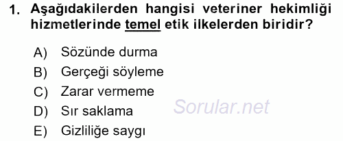 Veteriner Hizmetleri Mevzuatı ve Etik 2017 - 2018 3 Ders Sınavı 1.Soru