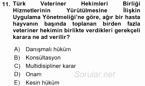 Veteriner Hizmetleri Mevzuatı ve Etik 2017 - 2018 3 Ders Sınavı 11.Soru