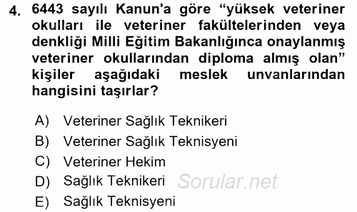 Veteriner Hizmetleri Mevzuatı ve Etik 2017 - 2018 3 Ders Sınavı 4.Soru