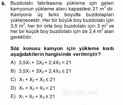 Yöneylem Araştırması 1 2014 - 2015 Ara Sınavı 6.Soru