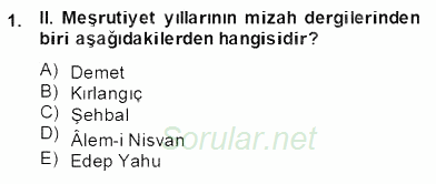 II. Meşrutiyet Dönemi Türk Edebiyatı 2013 - 2014 Dönem Sonu Sınavı 1.Soru