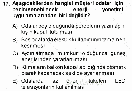 Odalar Bölümü Yönetimi 2013 - 2014 Dönem Sonu Sınavı 17.Soru