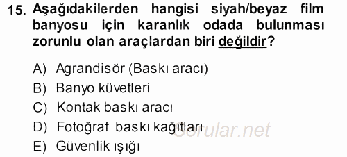 Temel Fotoğrafçılık 2013 - 2014 Tek Ders Sınavı 15.Soru
