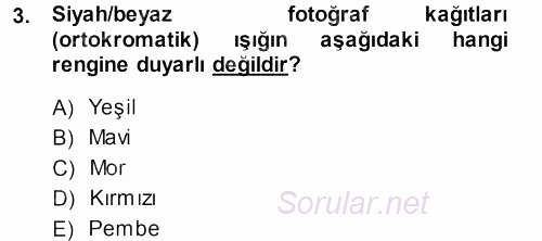 Temel Fotoğrafçılık 2013 - 2014 Tek Ders Sınavı 3.Soru