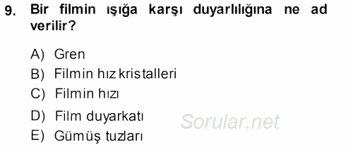 Temel Fotoğrafçılık 2013 - 2014 Tek Ders Sınavı 9.Soru
