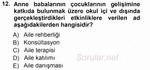 Anne Baba Eğitimi 2012 - 2013 Dönem Sonu Sınavı 12.Soru