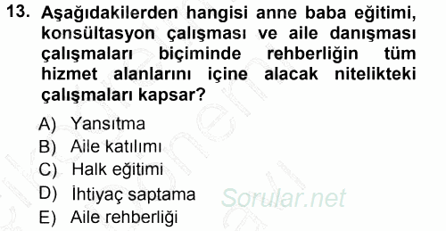 Anne Baba Eğitimi 2012 - 2013 Dönem Sonu Sınavı 13.Soru