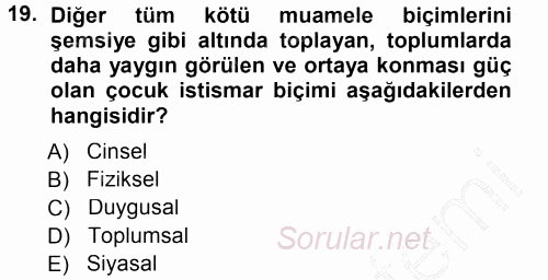 Anne Baba Eğitimi 2012 - 2013 Dönem Sonu Sınavı 19.Soru