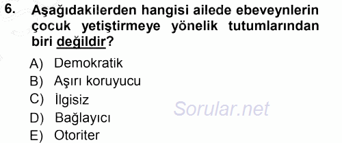 Anne Baba Eğitimi 2012 - 2013 Dönem Sonu Sınavı 6.Soru