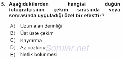 Fotoğrafın Kullanım Alanları 2015 - 2016 Dönem Sonu Sınavı 5.Soru