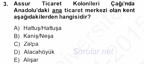 Uygarlık Tarihi 1 2014 - 2015 Dönem Sonu Sınavı 3.Soru