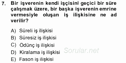 Çalışma İlişkileri 2014 - 2015 Tek Ders Sınavı 7.Soru