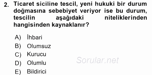 Ticaret Hukuku 1 2016 - 2017 Dönem Sonu Sınavı 2.Soru