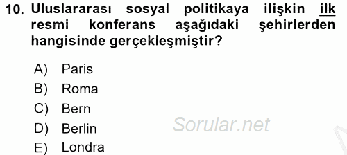 Uluslararası Sosyal Politika 2016 - 2017 Ara Sınavı 10.Soru