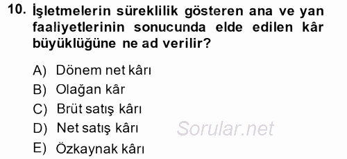 Finansal Tablolar Analizi 2013 - 2014 Dönem Sonu Sınavı 10.Soru