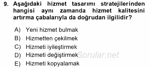 Hizmet Tasarımı 2017 - 2018 3 Ders Sınavı 9.Soru