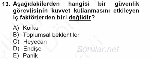 Özel Güvenlik Meslek Etiği 2012 - 2013 Dönem Sonu Sınavı 13.Soru