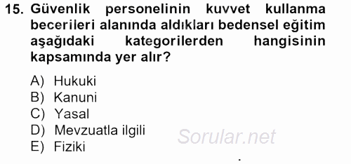 Özel Güvenlik Meslek Etiği 2012 - 2013 Dönem Sonu Sınavı 15.Soru