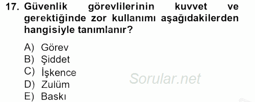 Özel Güvenlik Meslek Etiği 2012 - 2013 Dönem Sonu Sınavı 17.Soru