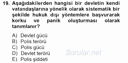 Özel Güvenlik Meslek Etiği 2012 - 2013 Dönem Sonu Sınavı 19.Soru