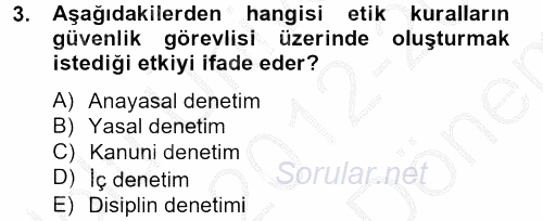 Özel Güvenlik Meslek Etiği 2012 - 2013 Dönem Sonu Sınavı 3.Soru