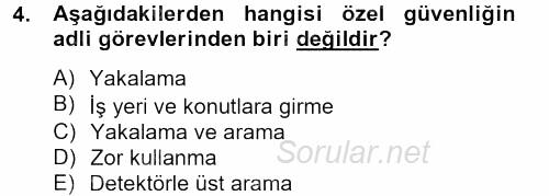 Özel Güvenlik Meslek Etiği 2012 - 2013 Dönem Sonu Sınavı 4.Soru