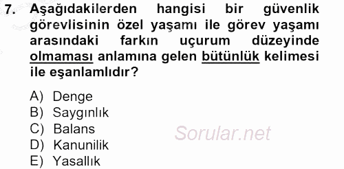 Özel Güvenlik Meslek Etiği 2012 - 2013 Dönem Sonu Sınavı 7.Soru