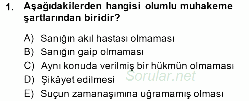 Ceza Muhakemesi Hukuku 2014 - 2015 Tek Ders Sınavı 1.Soru