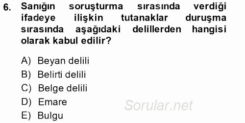 Ceza Muhakemesi Hukuku 2014 - 2015 Tek Ders Sınavı 6.Soru