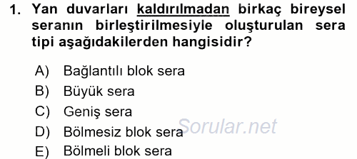 Örtü Altı Üretim Sistemleri 2015 - 2016 Ara Sınavı 1.Soru