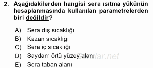 Örtü Altı Üretim Sistemleri 2015 - 2016 Ara Sınavı 2.Soru