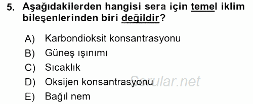 Örtü Altı Üretim Sistemleri 2015 - 2016 Ara Sınavı 5.Soru