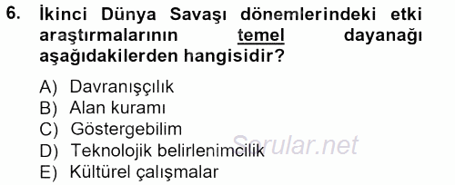 İletişim Araştırmaları 2012 - 2013 Dönem Sonu Sınavı 6.Soru