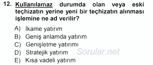 Lojistik Maliyetleri ve Raporlama 1 2012 - 2013 Dönem Sonu Sınavı 12.Soru