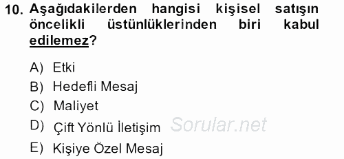 Satış Yönetimi ve Telefonda Satış 2014 - 2015 Ara Sınavı 10.Soru