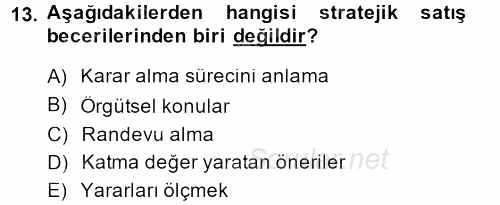 Satış Yönetimi ve Telefonda Satış 2014 - 2015 Ara Sınavı 13.Soru