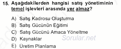 Satış Yönetimi ve Telefonda Satış 2014 - 2015 Ara Sınavı 15.Soru