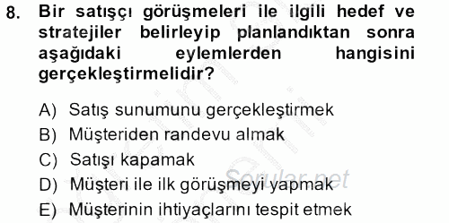 Satış Yönetimi ve Telefonda Satış 2014 - 2015 Ara Sınavı 8.Soru